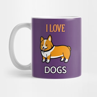 I LOVE DOGS Mug